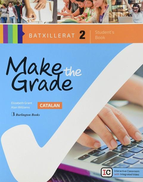MAKE THE GRADE 2 BATXILLERAT. STUDENTS BOOK (ED. CATALUNYA 2019) | 9789925301447