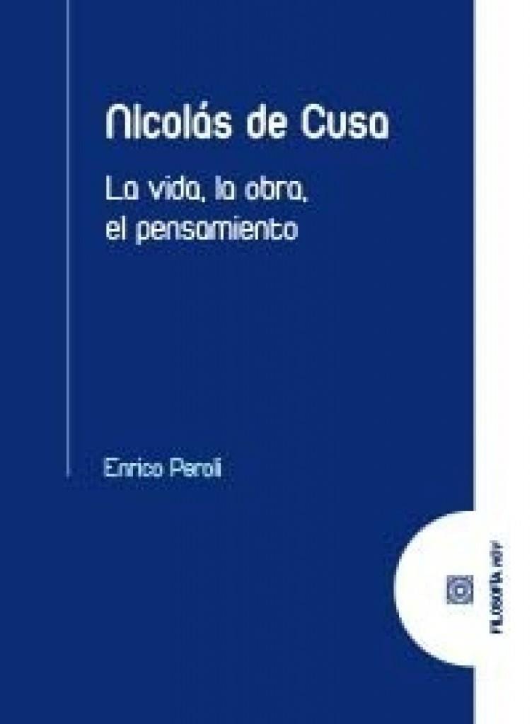 NICOLAS DE CUSA, LA VIDA. LA OBRA Y EL PENSAMIENTO | 9788413699028 | PEROLI, ENRICO