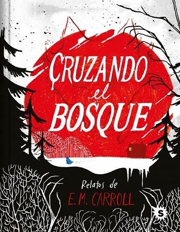 CRUZANDO EL BOSQUE | 9788412849240 | CARROLL, E. M.