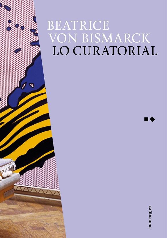 LO CURATORIAL | 9788412775365 | VON BISMARCK, BEATRICE