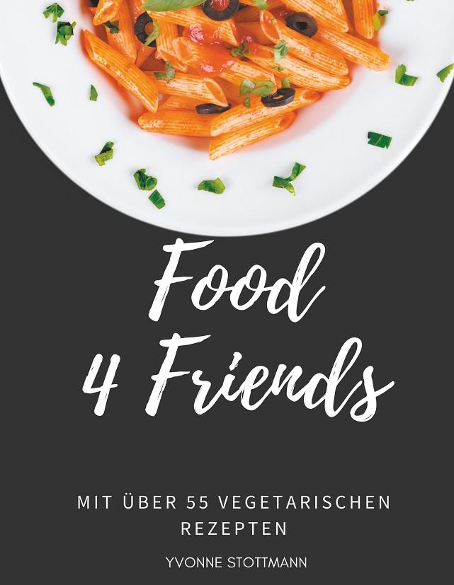FOOD 4 FRIENDS | 9783750441842 | STOTTMANN, YVONNE