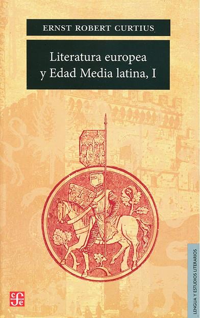 LITERATURA EUROPEA Y EDAD MEDIA LATINA, I | 9789681655808 | CURTIUS, E.R.