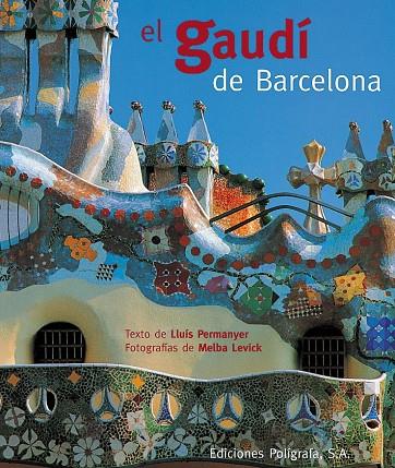 GAUDÍ DE BARCELONA, EL | 9788434308077 | PERMANYER, LLUÍS