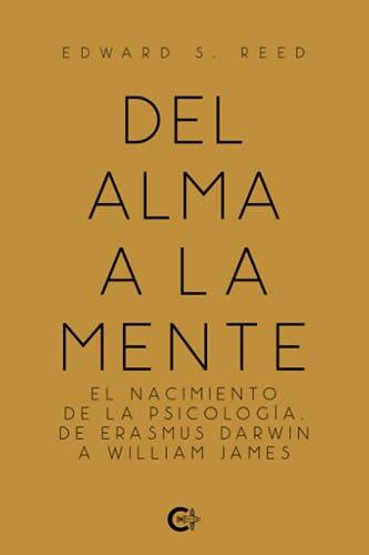 DEL ALMA A LA MENTE | 9788419039262 | REED, EDWARD S.