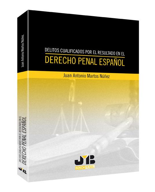 DELITOS CUALIFICADOS POR EL RESULTADO EN EL DERECHO PENAL ESPAÑOL | 9788494075155 | MARTOS NUÑEZ, JUAN ANTONIO