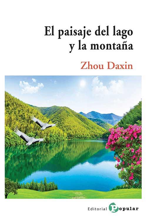 paisaje del lago y la montaña, EL | 9788478848218 | ZHOU, DAXIN