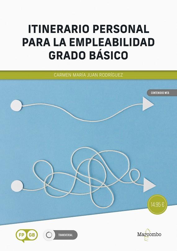 ITINERARIO PERSONAL PARA LA EMPLEABILIDAD, GRADO BÁSICO | 9788426741301 | RODRIGUEZ, JUAN / MARIA, CARMEN