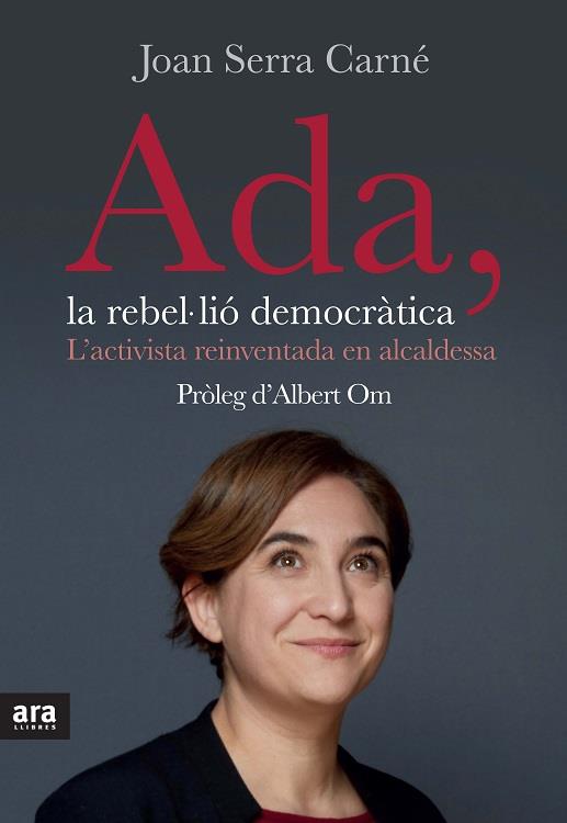 ADA LA REBEL LIO DEMOCRATICA | 9788416154623 | SERRA, JOAN