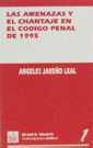 AMENAZAS Y CHANTAJE EN EL CÓDIGO PENAL DE 1995 | 9788480024655 | JAREÑO LEAL, ÁNGELES