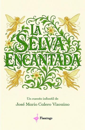 SELVA ENCANTADA, LA | 9789893811085 | CALERO VIZCAINO, JOSE MARIO