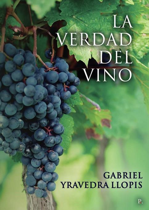 VERDAD DEL VINO, LA | 9798397522014 | YRAVEDRA LLOPIS, GABRIEL
