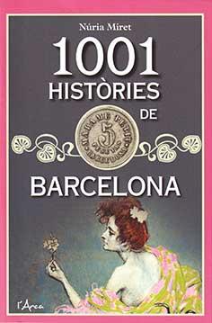 1001 HISTÒRIES DE BARCELONA | 9788494836435 | MIRET I ANTOLÍ, NÚRIA