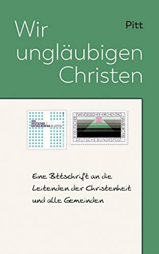 WIR UNGLAUBIGEN CHRISTEN | 9783750415096 | PITT