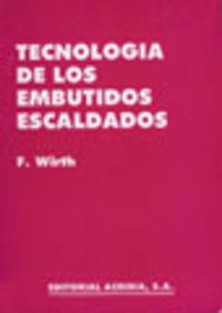 TECNOLOGÍA DE LOS EMBUTIDOS ESCALDADOS | 9788420007236 | WIRTH, FRITZ