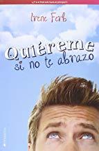 QUIÉREME SI NO TE ABRAZO | 9788416384372 | FERB, IRENE