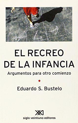 RECREO DE LA INFANCIA | 9789871220748 | BUSTELO GRAFFIGNIA , EDUARDO