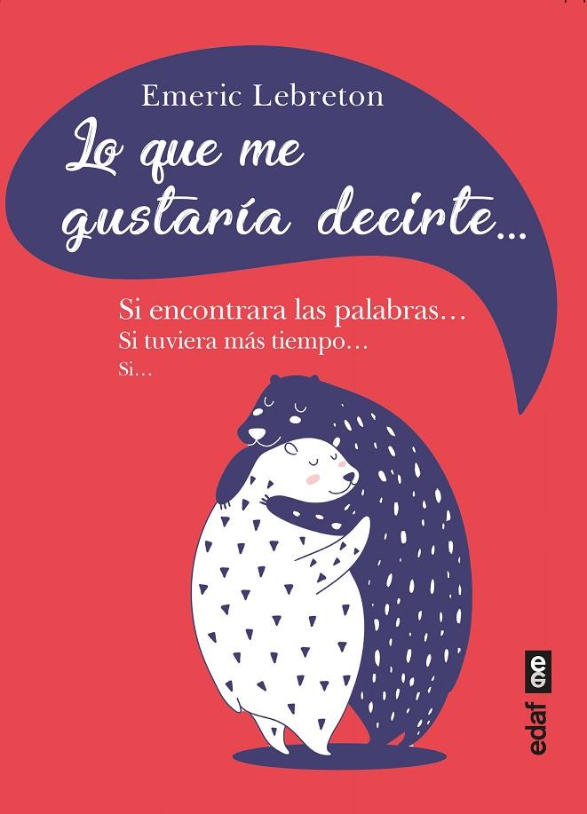 LO QUE ME GUSTARÍA DECIRTE | 9788441443198 | LEBRETON, EMERIC