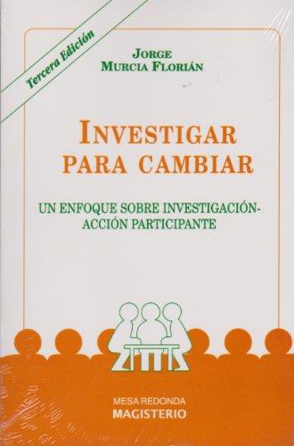 INVESTIGAR PARA CAMBIAR | 9789582000523 | MURCIA FLORIÁN, JORGE