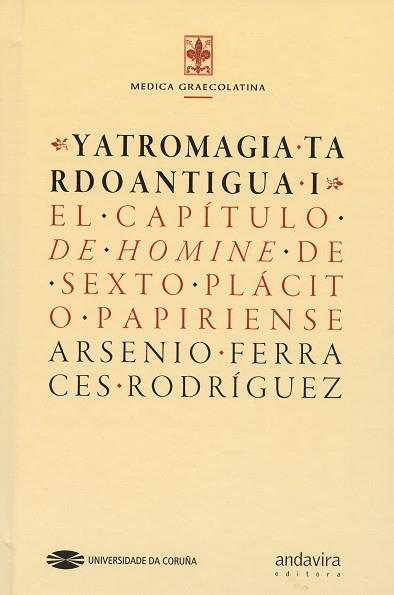 YATROMAGIA TARDOANTIGUA I | 9788497498760 | FERRACES RODRÍGUEZ, ARSENIO