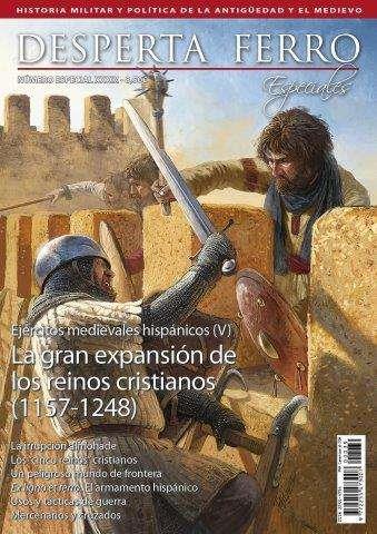 REVISTA DESPERTA FERRO ESPECIALES 39 EJERCITOS MEDIEVALES HISPÁNICOS V. LA GRAN EXPANSIÓN DE LOS REINOS CRISTIANOS (1157-1248) | 9787773180412