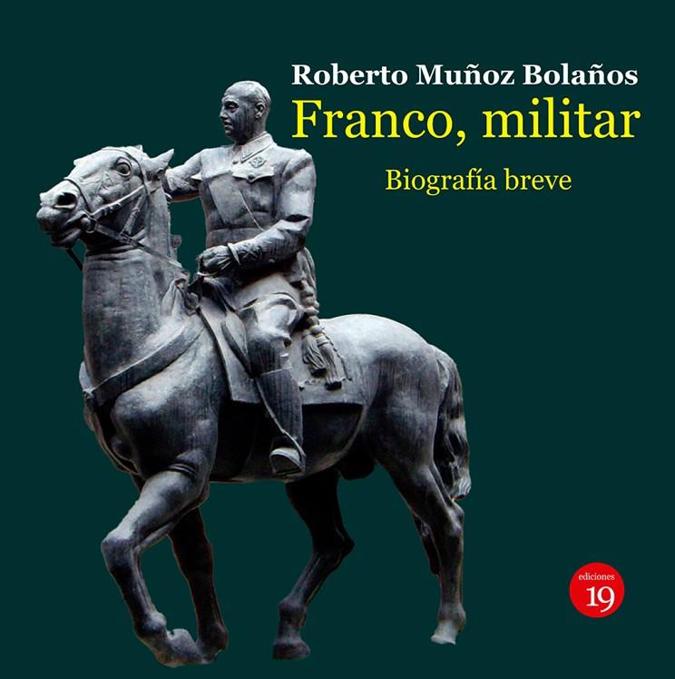 FRANCO, MILITAR. BIOGRAFIA BREVE | 9788419159373 | MUÑOZ BOLAÑOS, ROBERTO