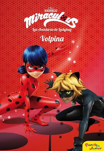 MIRACULOUS. LAS AVENTURAS DE LADYBUG. VOLPINA | 9788408173410 | PRODIGIOSA-MIRACULOUS
