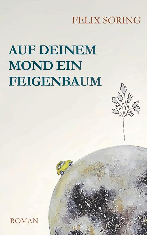 AUF DEINEM MOND EIN FEIGENBAUM | 9783748159681 | SORING, FELIX