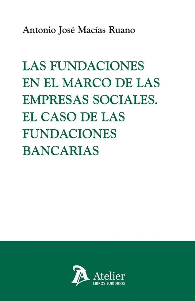FUNDACIONES EN EL MARCO DE LAS EMPRESAS SOCIALES, LAS | 9791388096716 | MACIAS, ANTONIO JOSÉ