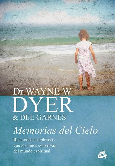 MEMORIAS DEL CIELO | 9788484456025 | DYER, DR. WAYNE W. / GARNES, DEE