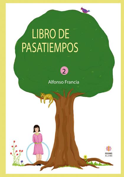 LIBRO DE PASATIEMPOS 2 | 9788497002141 | FRANCIA HERNÁNDEZ, ALFONSO