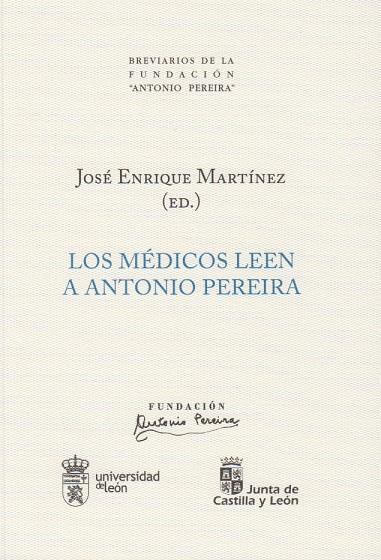 MÉDICOS LEEN A ANTONIO PEREIRA, LOS | 9788497736756 | MARTÍNEZ, JOSÉ ENRIQUE / VIÑUELA LOBO, JESÚS / SANTAMARTA, DAVID / CAUNEDO GARCÍA, JOSÉ MANUEL / MAR