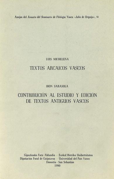 TEXTOS ARCAICOS VASCOS - CONTRIBUCIÓN AL ESTUDIO Y EDICIÓN DE TEXTOS ANTIGUOS VASCOS | 9788450592030 | MICHELENA, LUIS / SARASOLA ERRAZKIN, IBON
