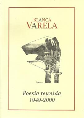 BLANCA VARELA. POESIA REUNIDA 1949 - 2000 | 9786124659010 | VARELA, BLANCA