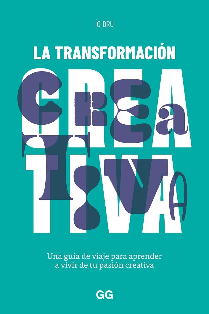 TRANSFORMACIÓN CREATIVA, LA | 9788425234163 | BRU, IO