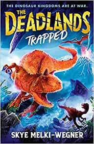 DEADLANDS, THE. TRAPPED | 9781529504743 | MELKI - WEGNER