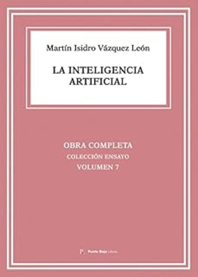 INTELIGENCIA ARTIFICIAL, LA | 9793629302310 | VÁZQUEZ LEÓN, MARTÍN ISIDRO