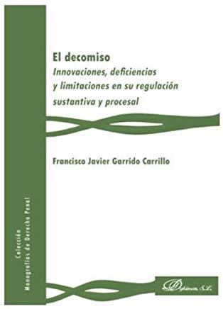 DECOMISO, EL | 9788413241418 | GARRIDO CARRILLO, FRANCISCO JAVIER