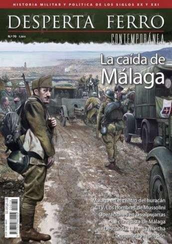 DESPERTA FERRO CONTEMPORÁNEA 70 : LA CAIDA DE MALAGA | 8477732111168