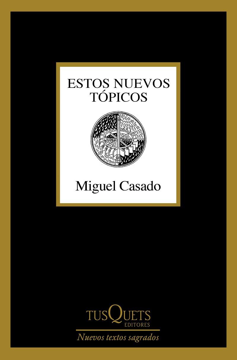 ESTOS NUEVOS TÓPICOS | 9788411076807 | CASADO, MIGUEL