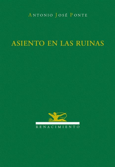 ASIENTO EN LAS RUINAS | 9788484721871 | PONTE, ANTONIO JOSE