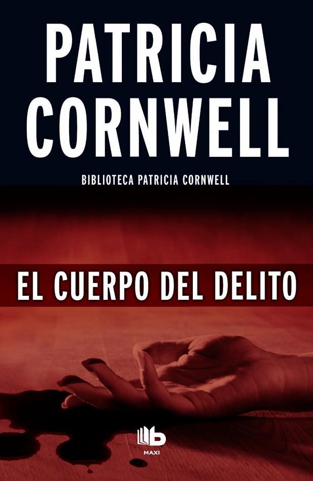 CUERPO DEL DELITO, EL | 9788490702956 | CORNWELL, PATRICIA