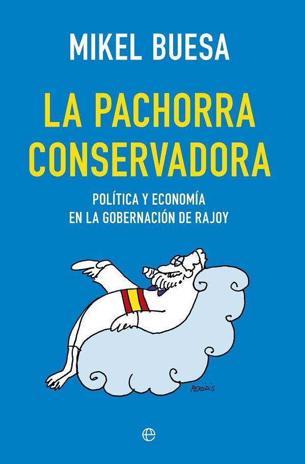 PACHORRA CONSERVADORA, LA | 9788490604748 | BUESA BLANCO, MIKEL