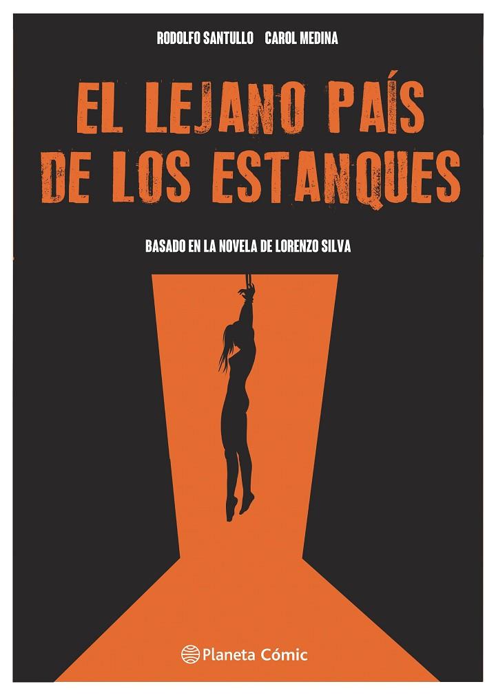 LEJANO PAÍS DE LOS ESTANQUES, EL (NOVELA GRÁFICA) | 9788411610292 | MEDINA, CAROL / SANTULLO, RODOLFO
