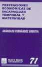 PRESTACIONES ECONÓMICAS DE INCAPACIDAD TEMPORAL Y MATERNIDAD | 9788480027564 | FERNÁNDEZ URRUTIA, ARÁNZAZU