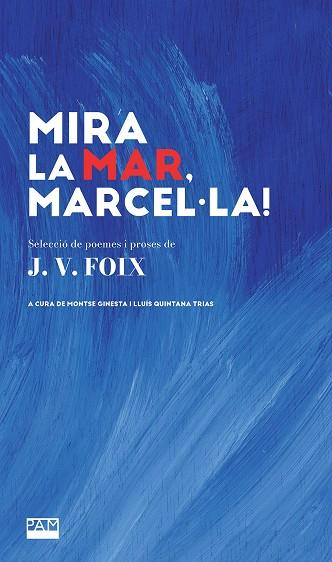 MIRA LA MAR, MARCEL·LA! | 9788491914068 | FOIX, J. V.