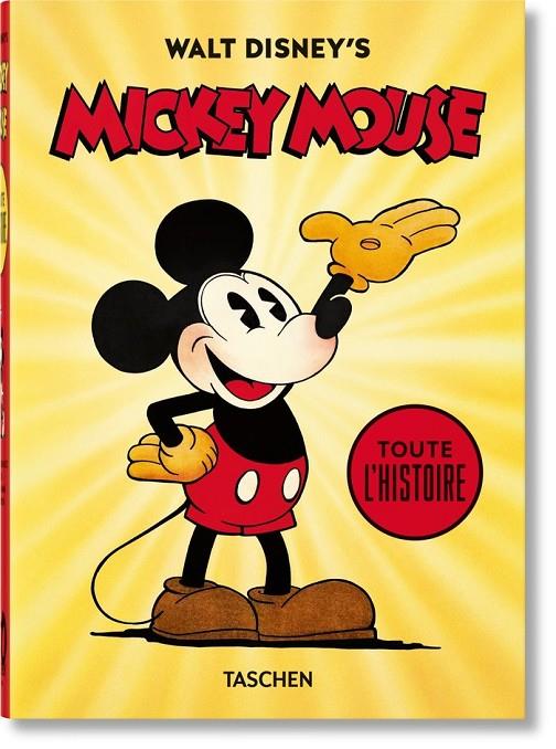 WALT DISNEY'S MICKEY MOUSE. TOUTE L'HISTOIRE (45TH ED.) (ÉDITION EN FRANÇAIS) | 9783836580984