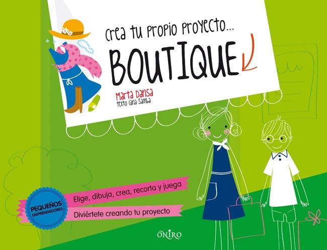 CREA TU PROPIO PROYECTO... BOUTIQUE | 9788497546799 | DANSA, MARTA