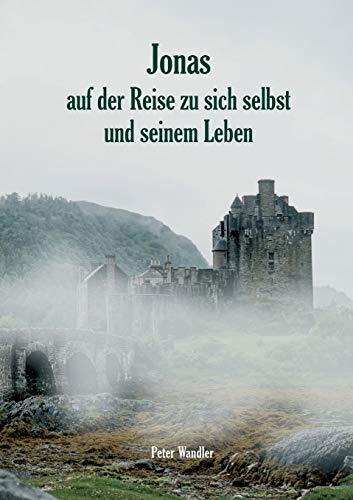 JONAS AUF DER REISE ZU SICH SELBST UND SEINEM LEBEN | 9783746033396 | WANDLER, PETER