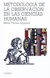 METODOLOGIA DE LA OBSERVACION EN LAS CIENCIAS HUMA | 9788437601625 | ANGUERA, MARÍA TERESA