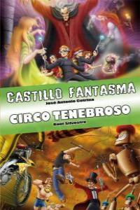 CASTILLO FANTASMA / CIRCO TENEBROSO | 9788415709312 | COTRINA / SILVESTRE